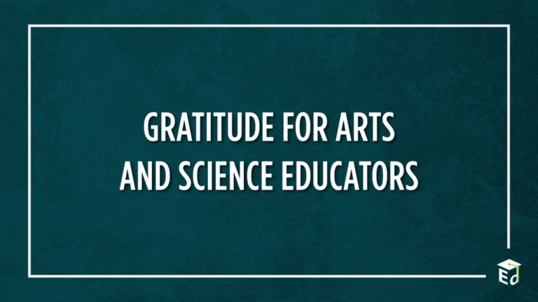 Gratitude for Arts and Science Educators