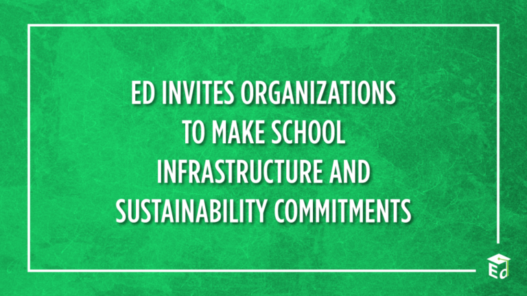 ED Invites Organizations to Make School Infrastructure and Sustainability Commitments