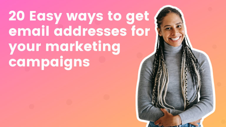 20 Easy ways to get email addresses for your marketing