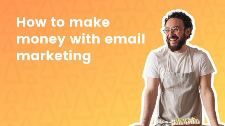 How to Make Money with Email Marketing