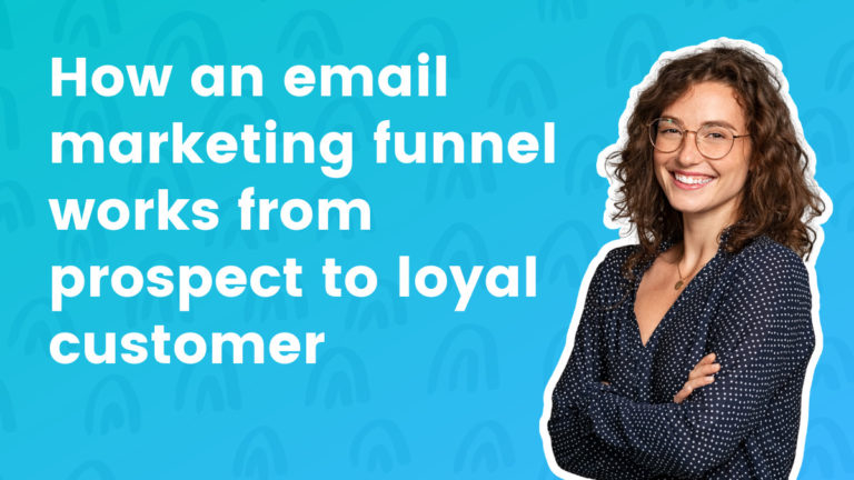 How An Email Marketing Funnel Works From Prospect To Loyal Customer