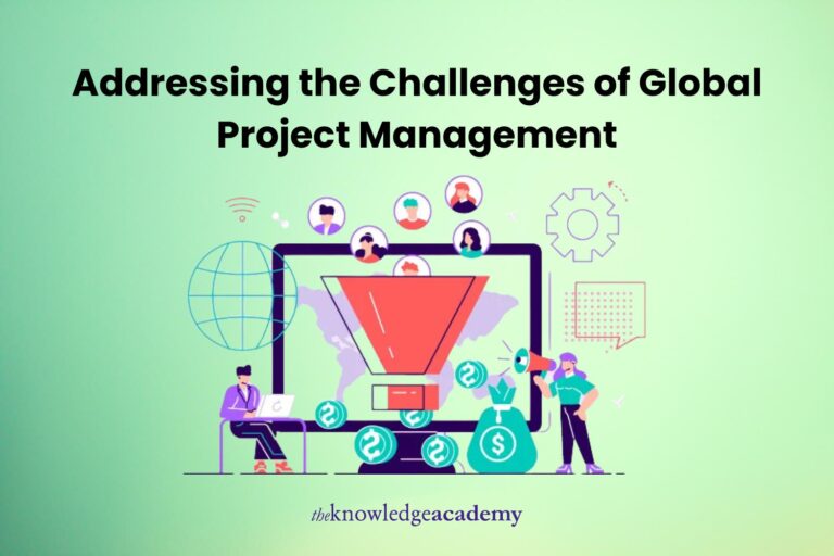 Addressing the Challenges of Global Project Management